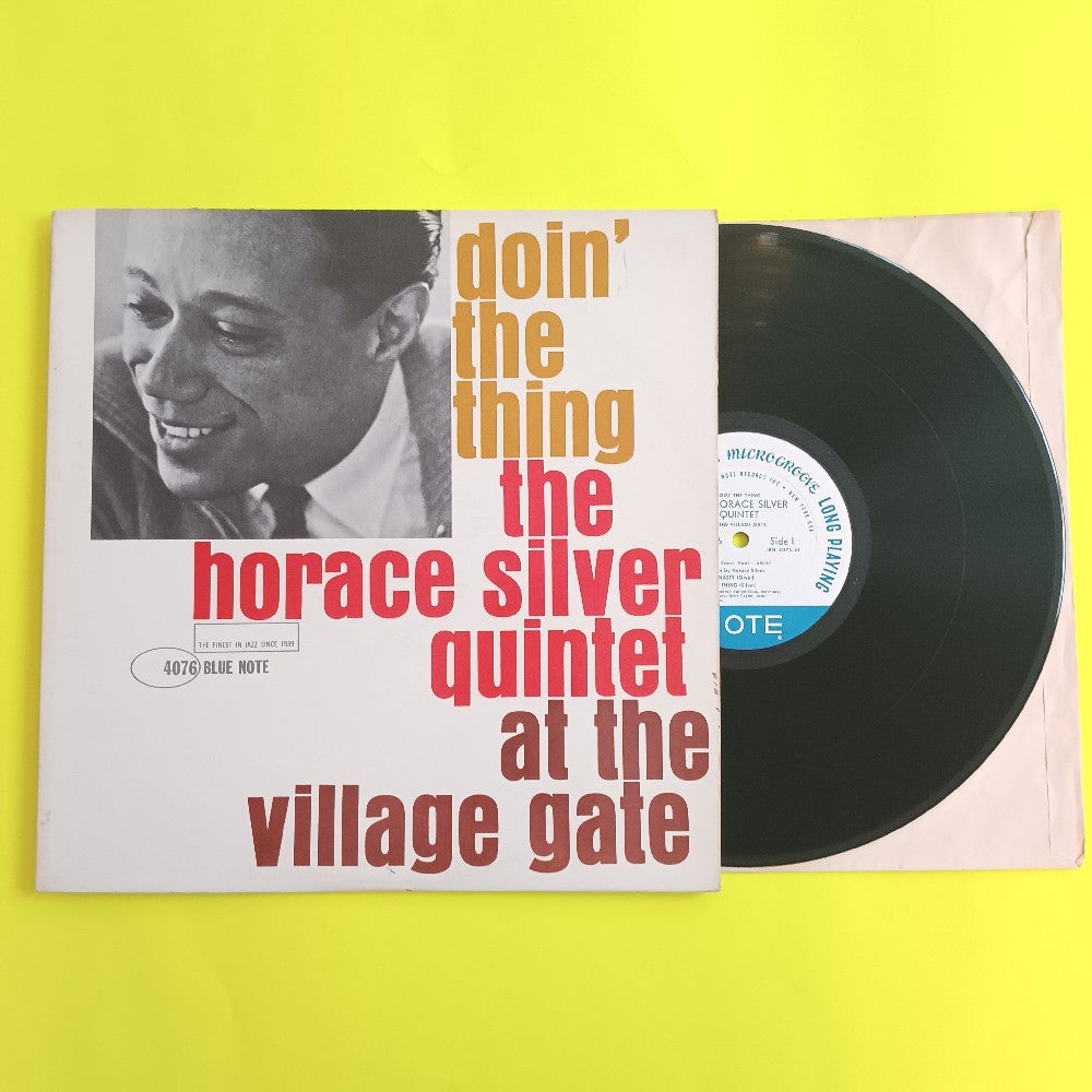 米LP Horace Silver Quintet Doin The Thing BST84076 BLUE NOTE /00260 The Horace Silver Quintet – Doin' The Thing - At The Village