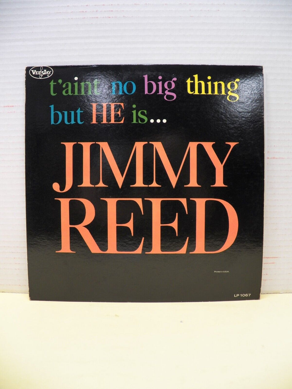 12" LP EX Jimmy Reed T'aint No Big Thing Be HE Is... 1963 Vee-Jay Mono VJLP 1067