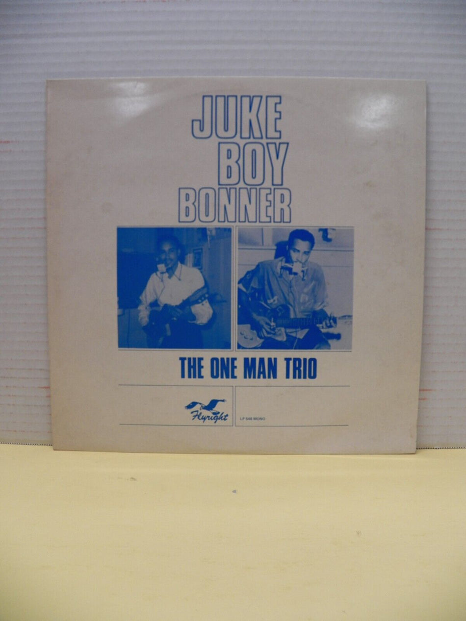 12" LP EX Juke Boy Bonner The One Man Trio 1979 Flyright Reissue Mono UK Import