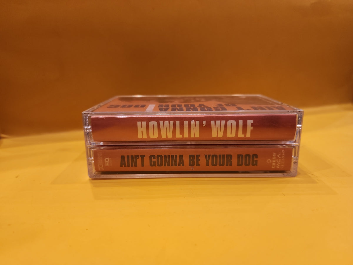 Howlin' Wolf - Ain't Gonna Be Your Dog - 1994 - Used - EX - cassettes