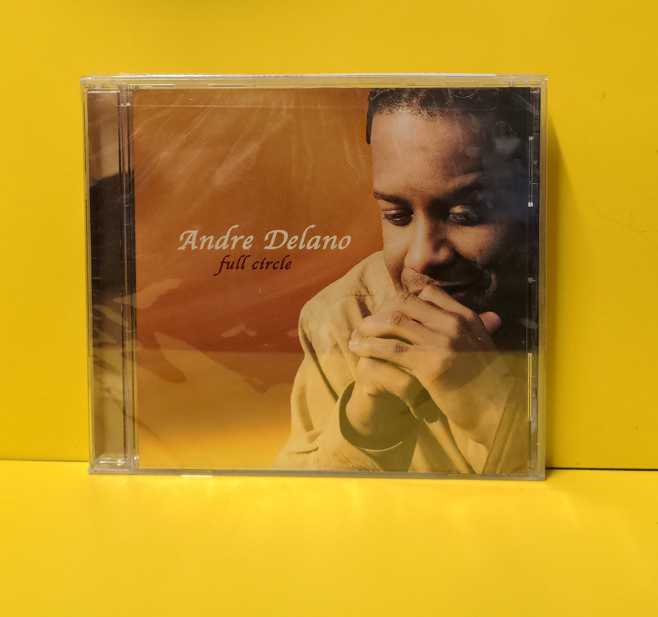 Andre Delano - Full Circle - 2005 - 7333-2 New - Sealed - CDs