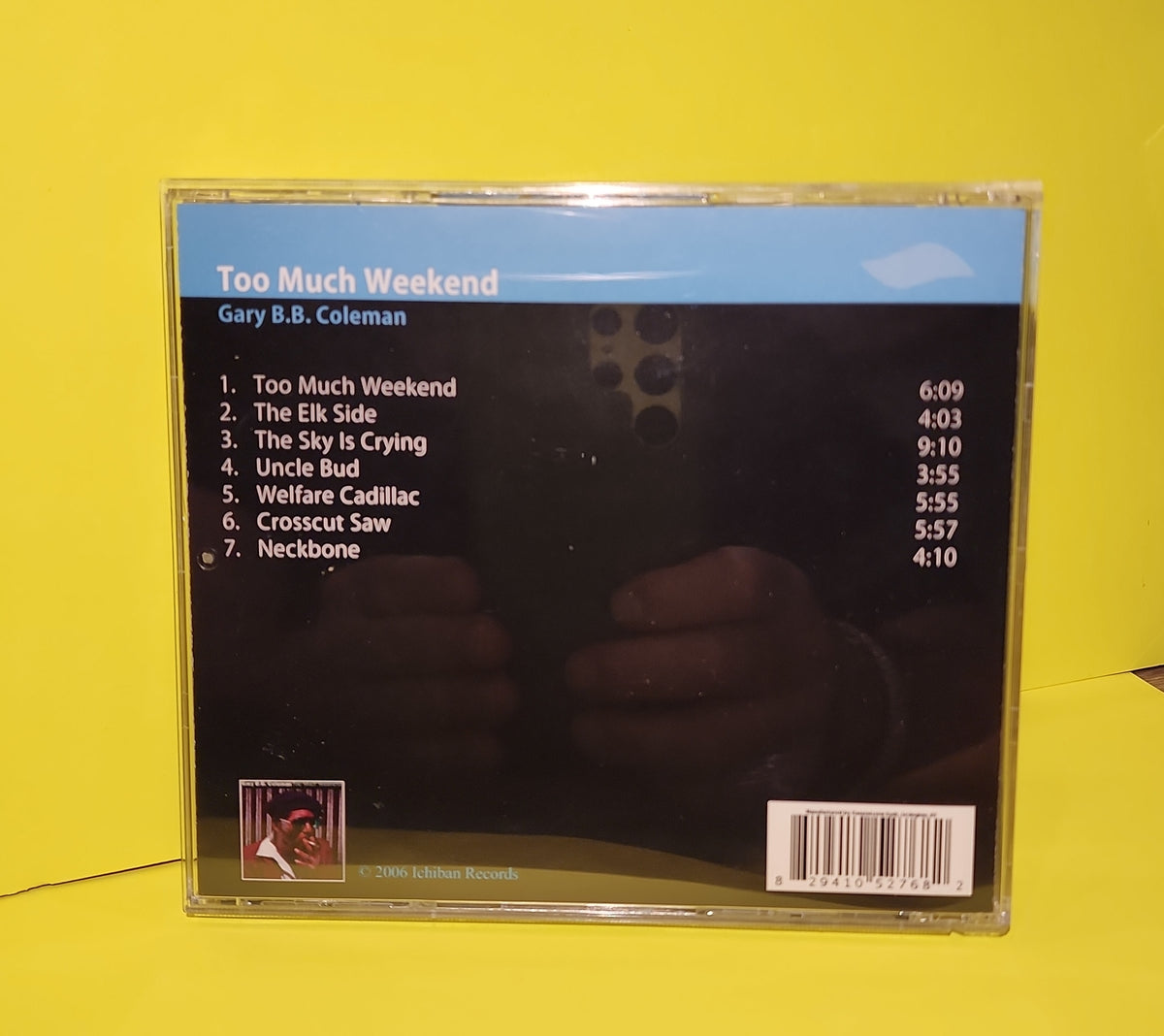 Gary B.B. Coleman - Too Much Weekend - 2006 - ICH 1140-CD Used - VG++ - CDs
