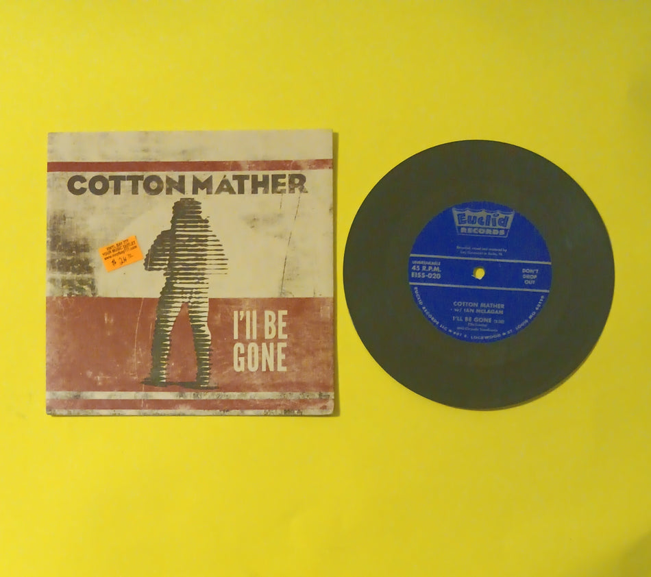 Cotton Mather - I'll Be Gone / Animal Show - 2012 - EISS-020 New - NM - 7" Vinyl