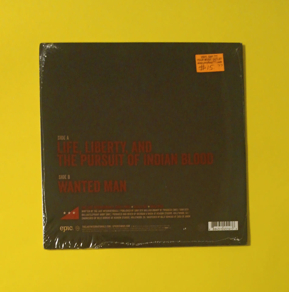 The Last Internationale - Life, Liberty, And The Pursuit Of Indian Blood - 2014 - 88843045147 New - Sealed - 7" RSD Vinyl