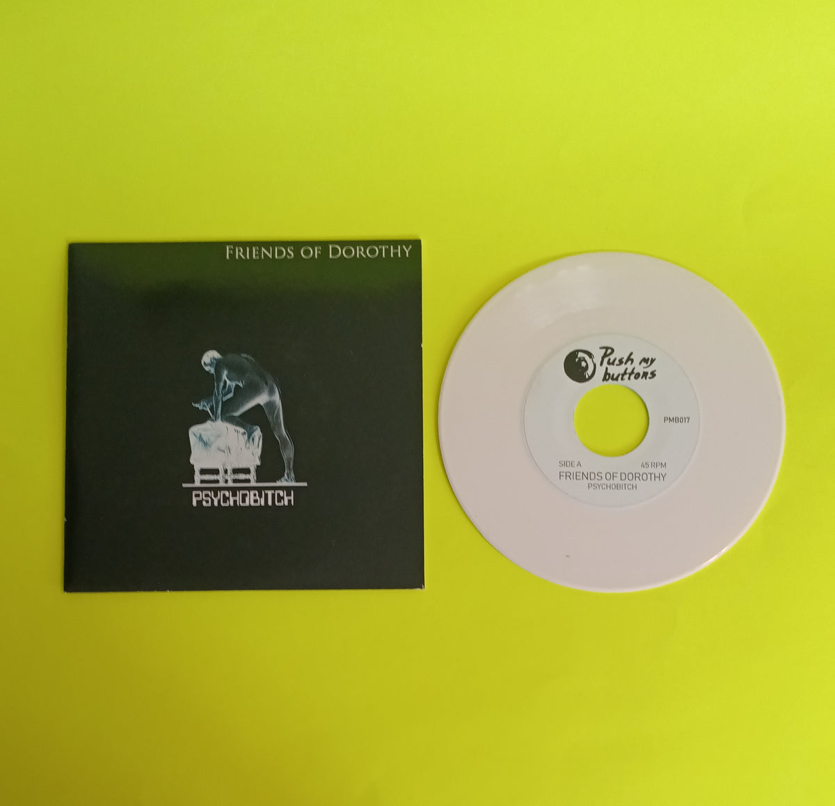 Friends of Dorothy - Psychobitch (Sweden White 7") - 2019 - PMB017 New - NM - Vinyl