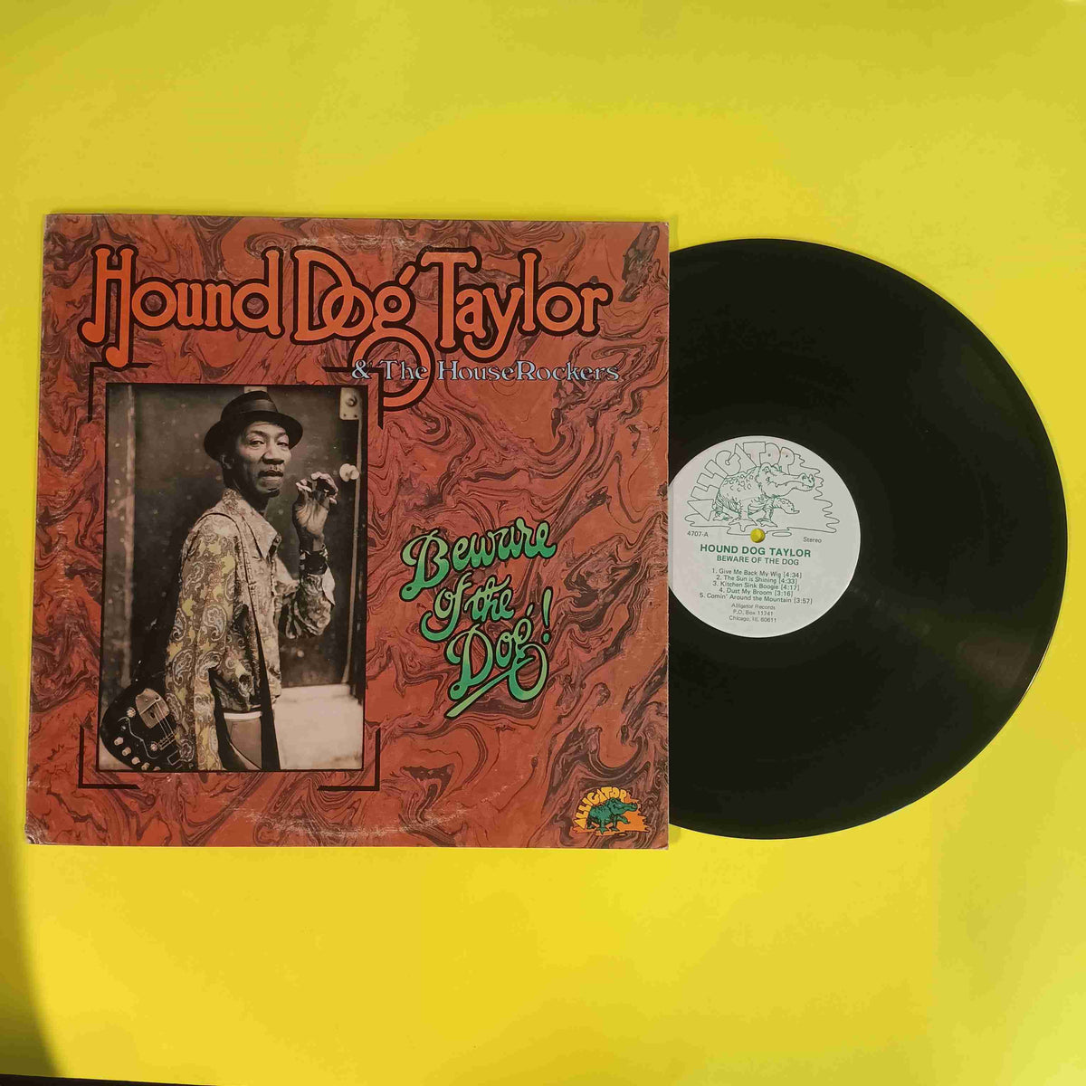 Hound Dog Taylor & The HouseRockers - Beware of the Dog / OG - 1976 - AL 4707 Used - VG++ - Vinyl