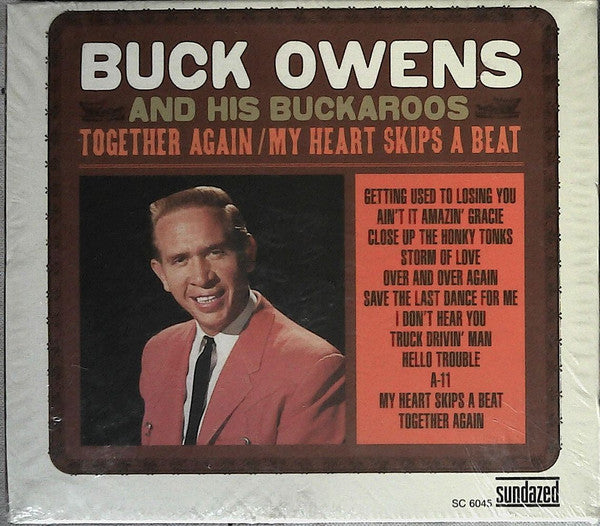 Buck Owens And His Buckaroos - Together Again / My Heart Skips A Beat - 2012 - SC 6045 - CDs