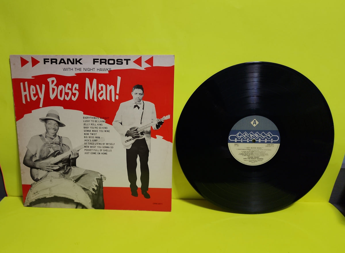 Frank Frost With The Night Hawks - Hey Boss Man - 1981 - CRM 2011 Used - EX - Vinyl