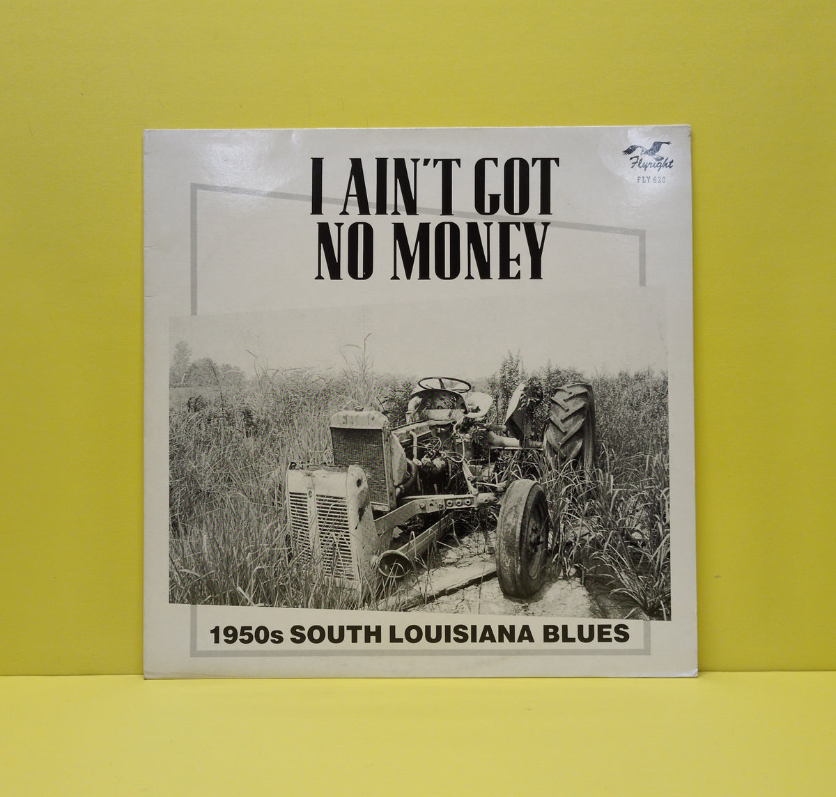 Various - I Ain't Got No Money - 1950s South Louisiana Blues - 1989 - FLY 620 Used - VG++ - Vinyl - Mono - Remastered