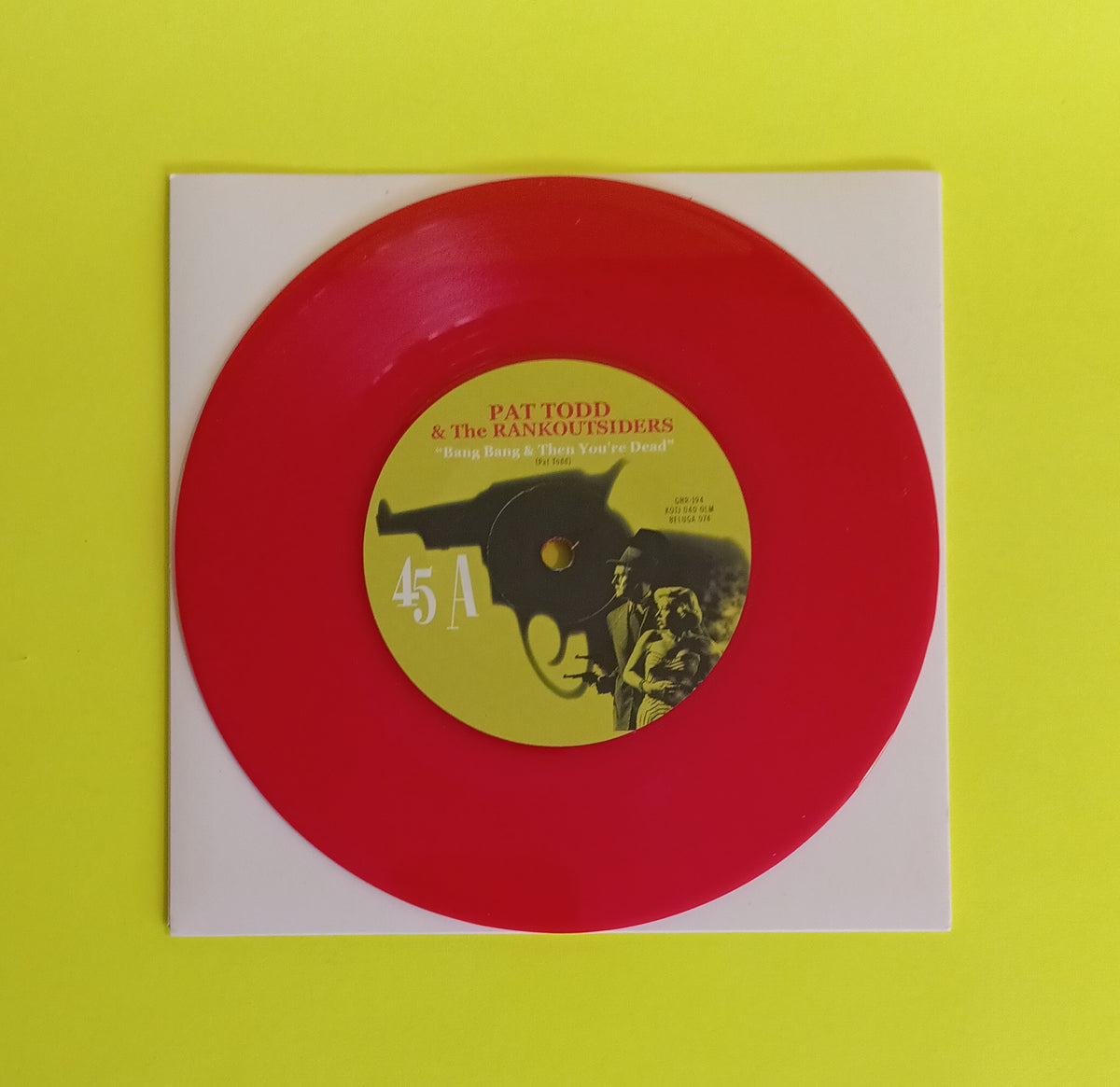 Pat Todd & The Rankoutsiders - Bang Bang & Then You're Dead (EU Limited Red 7") - 2019 - GHR-194 New - NM - Vinyl