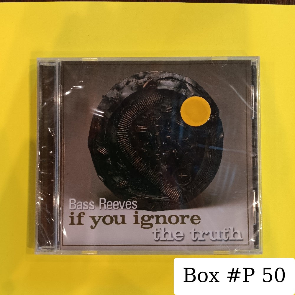 Bass Reeves - If You Ignore The Truth - 2003 - New - Sealed - CDs