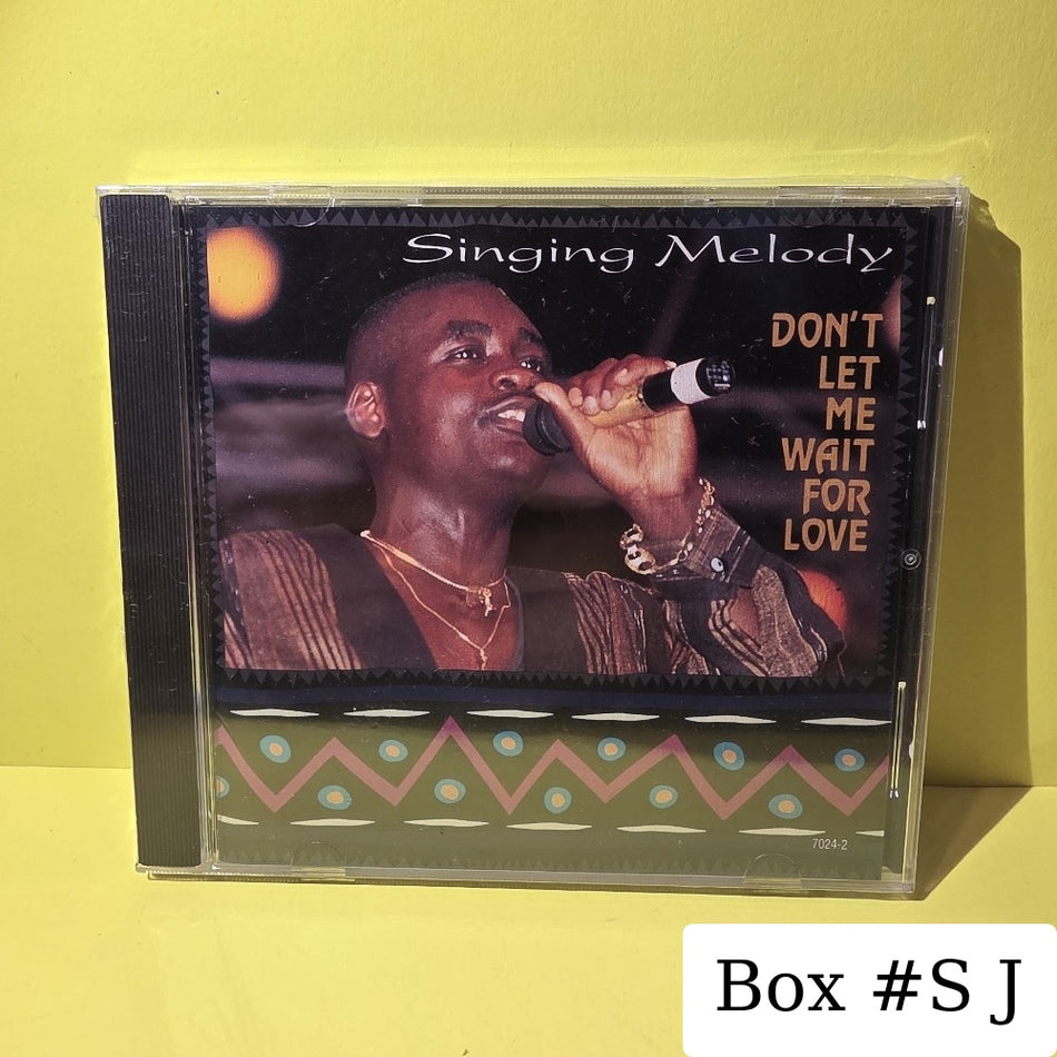 Singing Melody - Don't Let Me Wait For Love  - 1992 - 7024-2 - New - Sealed - CDs