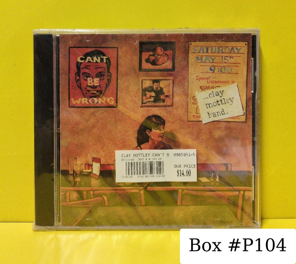 Clay Mottley Band - Can't Be Wrong - 2000 - New - Sealed - CDs