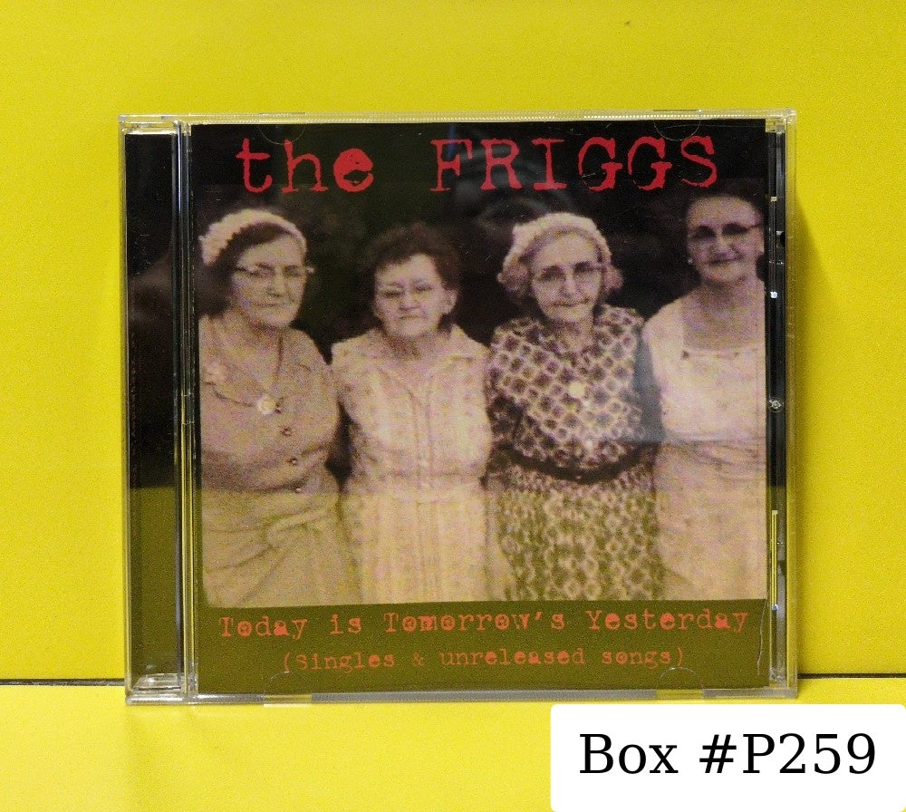 The Friggs - Today Is Tomorrow's Yesterday (Singles & Unreleased Songs) - 2007 - AE 0107 - Used - VG++ - CDs