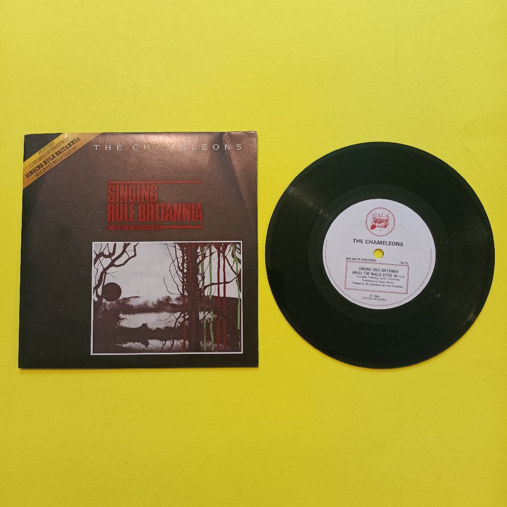 The Chameleons - Singing Rules Britannia UK 7" - 1985 - TAK35 - Used - EX - Vinyl