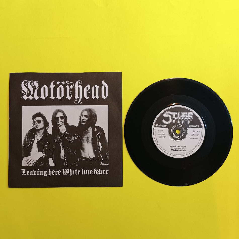 Motorhead - Leaving Here / White Line Fever UK 7"  - 1979 - Stiff BUY 9 - Used - VG++ - Vinyl