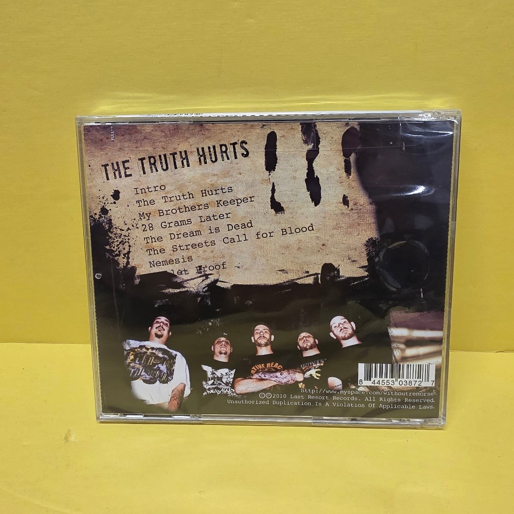 Without Remorse  - The Truth Hurts - 2010 - LRR 011 - New - Sealed - CDs