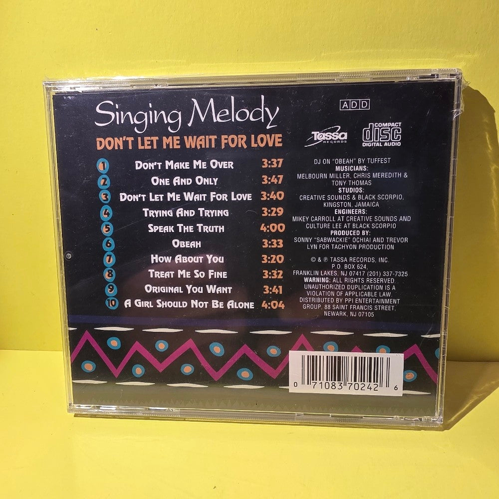 Singing Melody - Don't Let Me Wait For Love  - 1992 - 7024-2 - New - Sealed - CDs