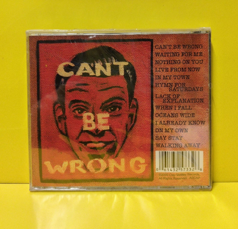Clay Mottley Band - Can't Be Wrong - 2000 - New - Sealed - CDs