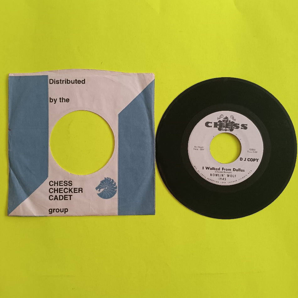 Howlin Wolf - I Walked From Dallas PROMO 7" - Chess 13882 / 13884 - Used - VG++ - Vinyl