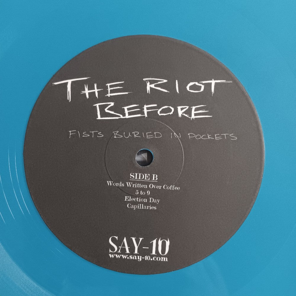 The Riot Before - Fists Buried In Pockets LIMITED BLUE - 2009 - SAY-003 - Used - VG++ - Vinyl