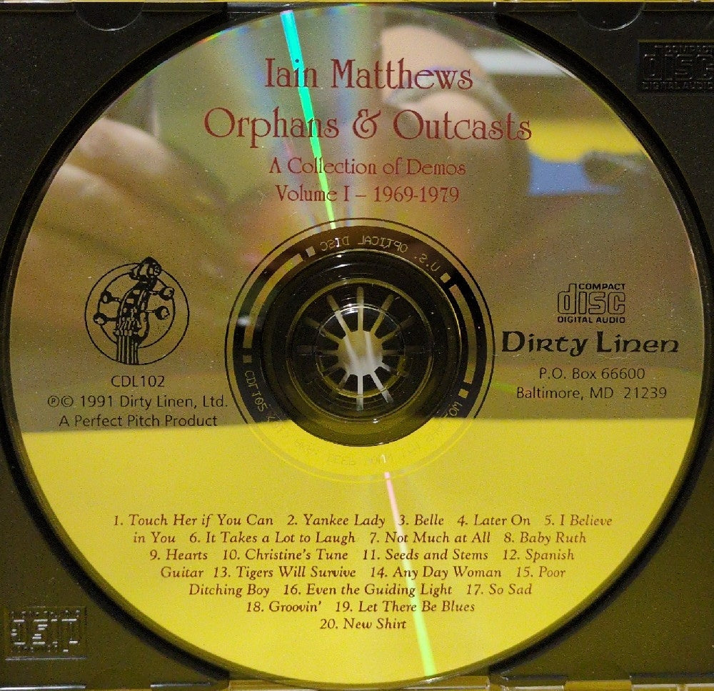 Iain Matthews - Orphans & Outcasts (A Collection Of Demos) Volume 1 - 1969-1979 - 1991 - CDL 102 - Used - EX - CDs