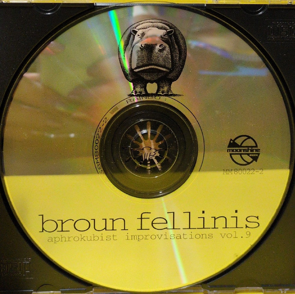 Broun Fellinis - Aphrokubist Improvisations Vol.9 - 1995 - MM 80022-2 - Used - EX - CDs