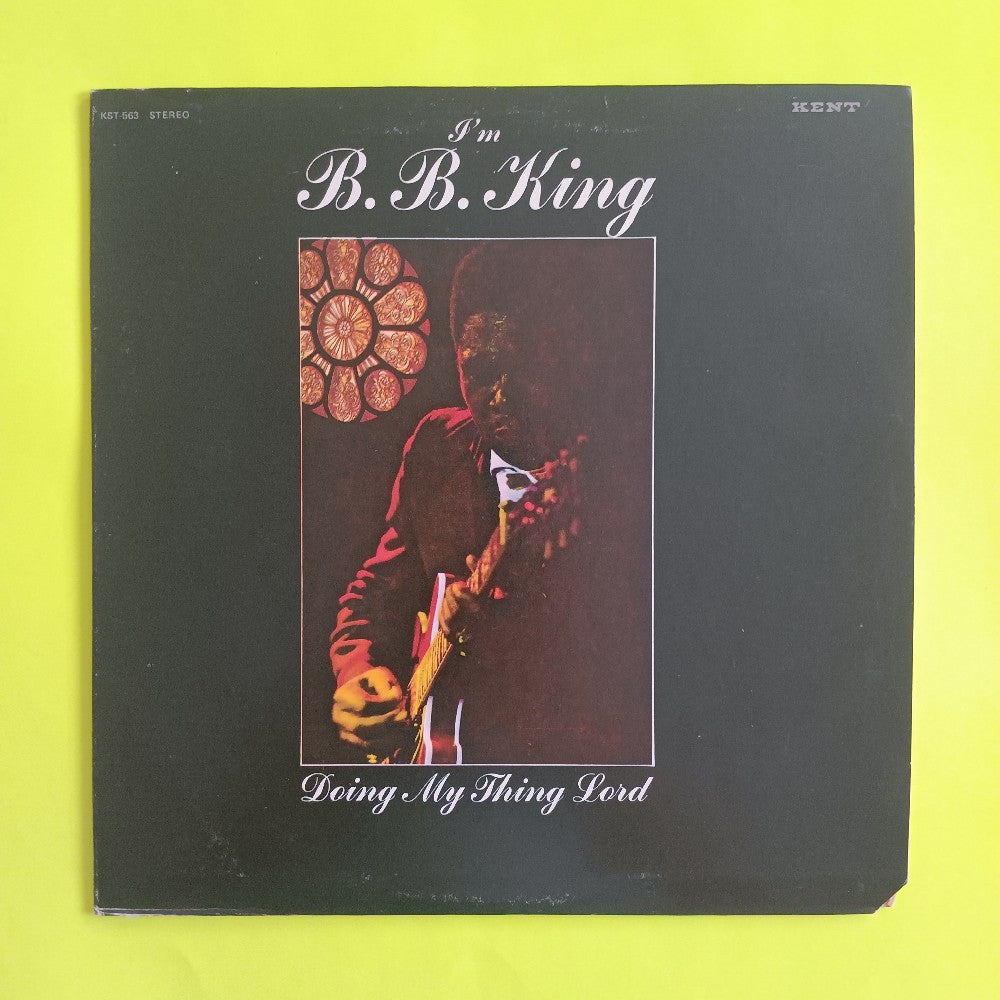 B. B. King - Doing My Thing Lord Rare Yellow Label - Kent 563 - Used - VG++ - Vinyl