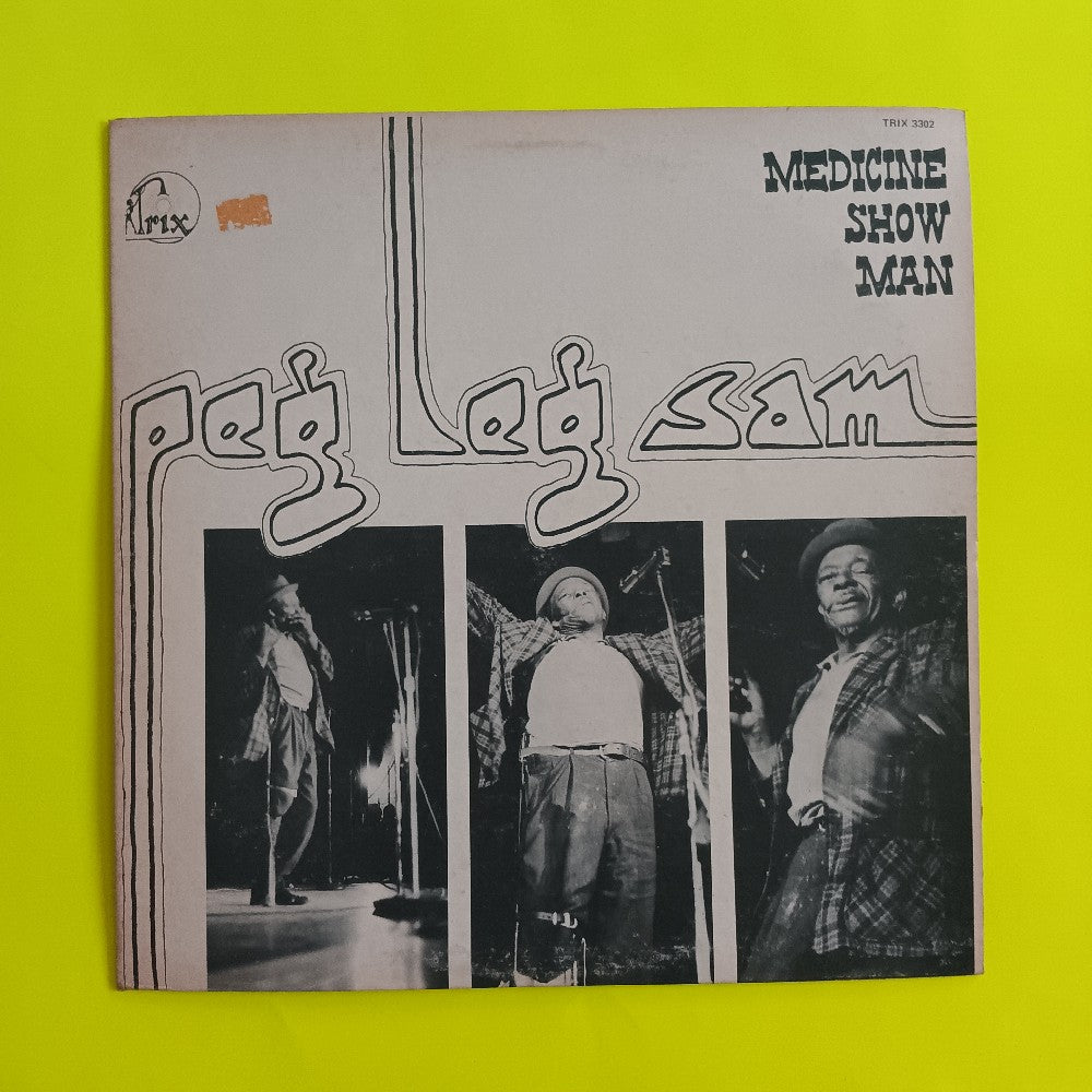 Peg Leg Sam - Medicine Show Man MONO PROMO - 1973 - TRIX 3302 - Used - VG++ - Vinyl