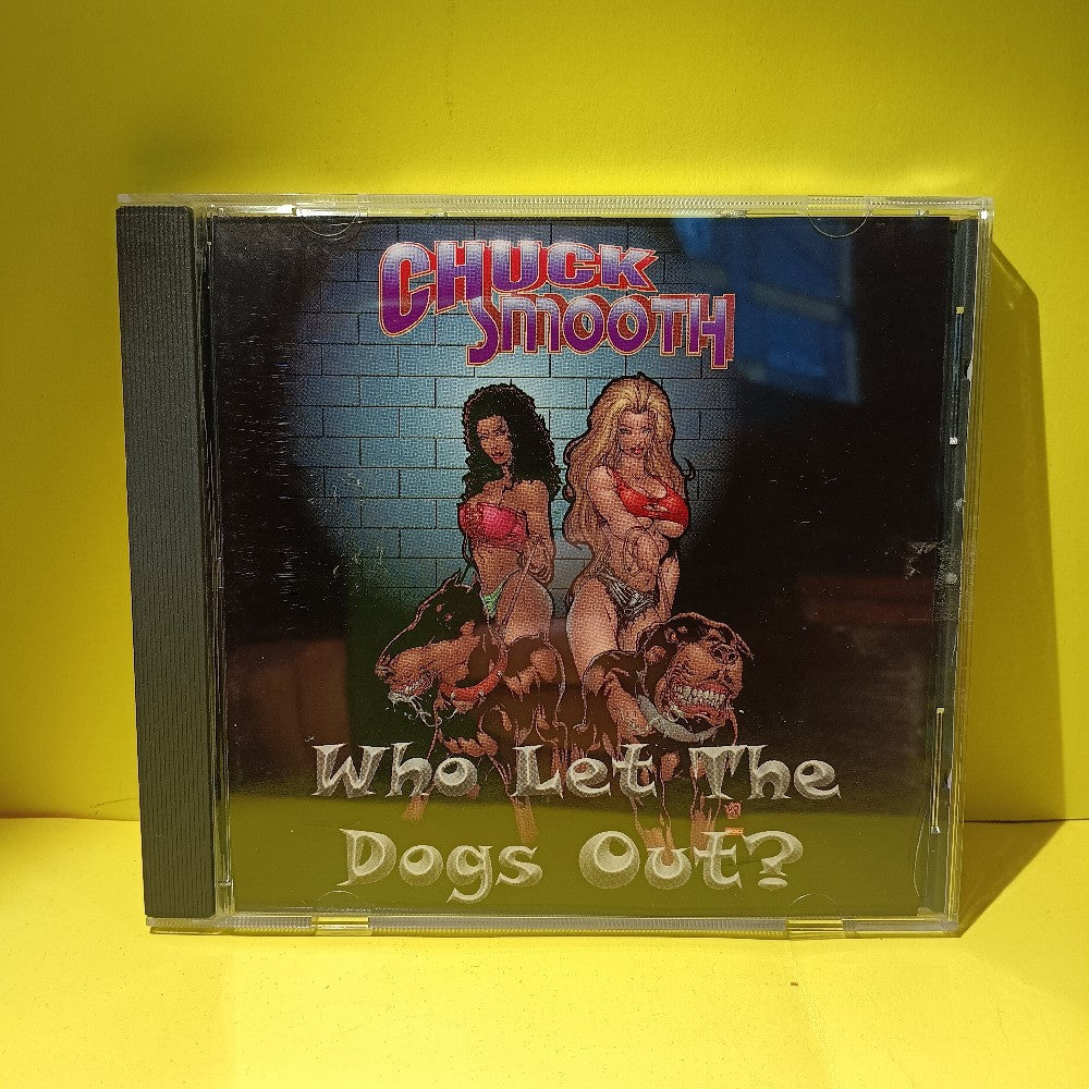 Chuck Smooth - Who Let The Dogs Out? - 1999 - WS 00022 - Used - NM - CDs