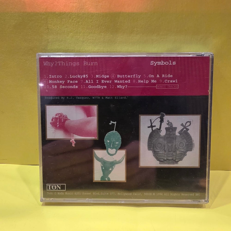 Why? Things Burn - Symbols - 1994 - T 1126 - New - Sealed - CDs