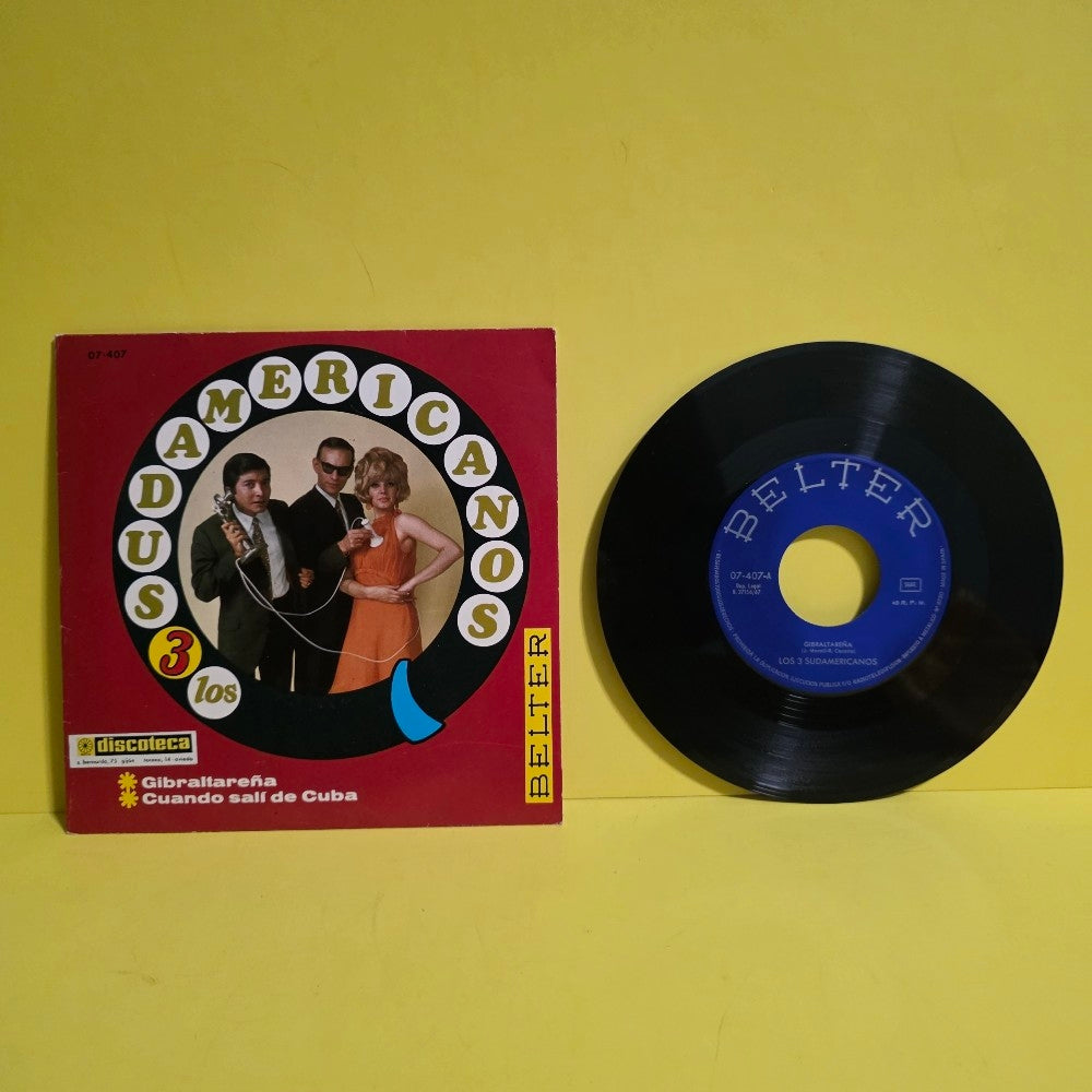 Los 3 Sudamericanos - Gibraltarena / Cuando Sali De Cuba - 1967 - 07-407 - Used - EX - Vinyl