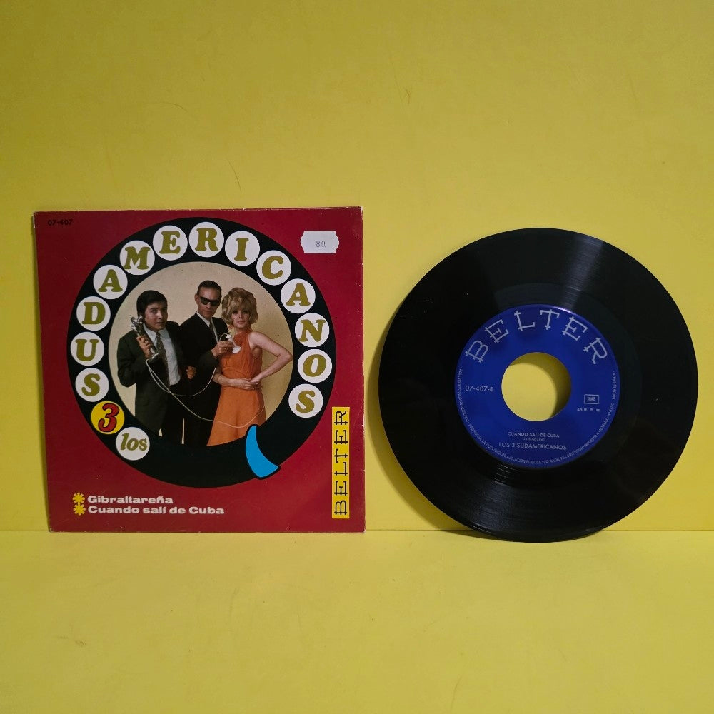 Los 3 Sudamericanos - Gibraltarena / Cuando Sali De Cuba - 1967 - 07-407 - Used - EX - Vinyl