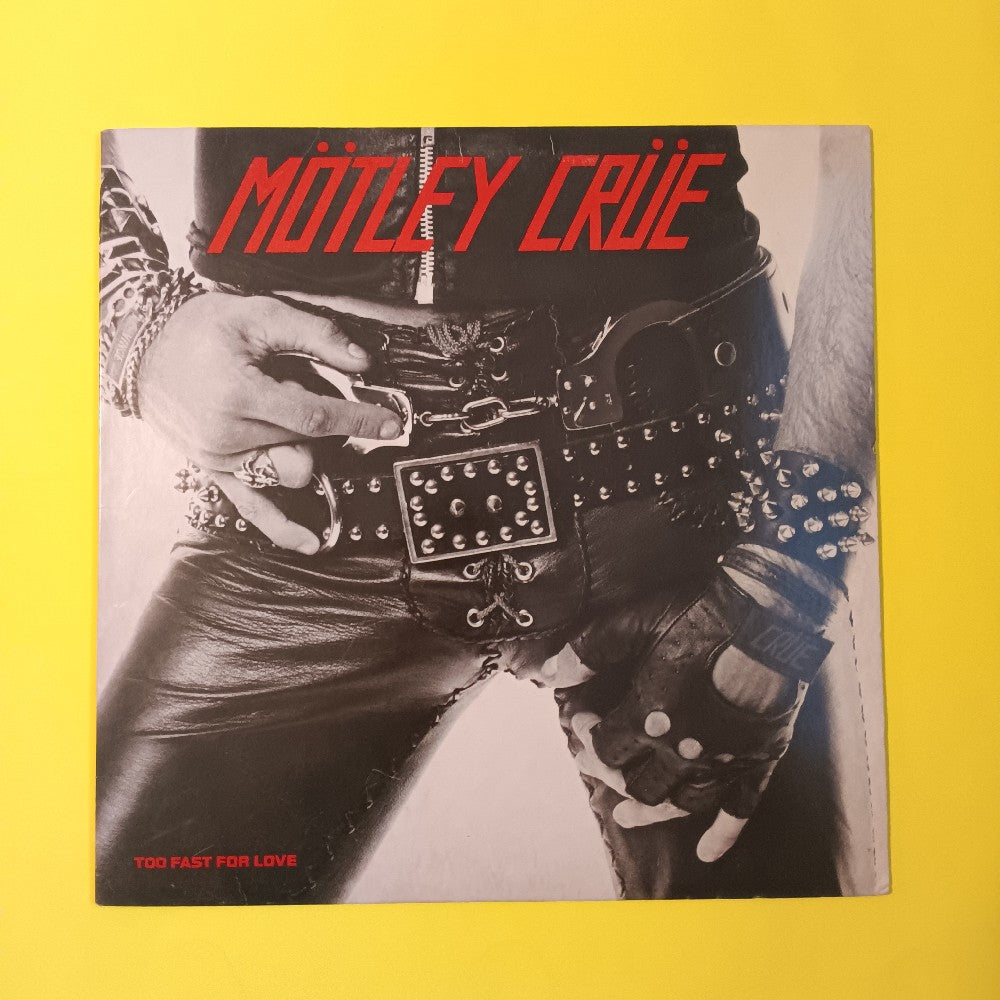 Mötley Crüe - Too Fast For Love - 1982 - 60174-1 Y - Used - VG++ - Vinyl