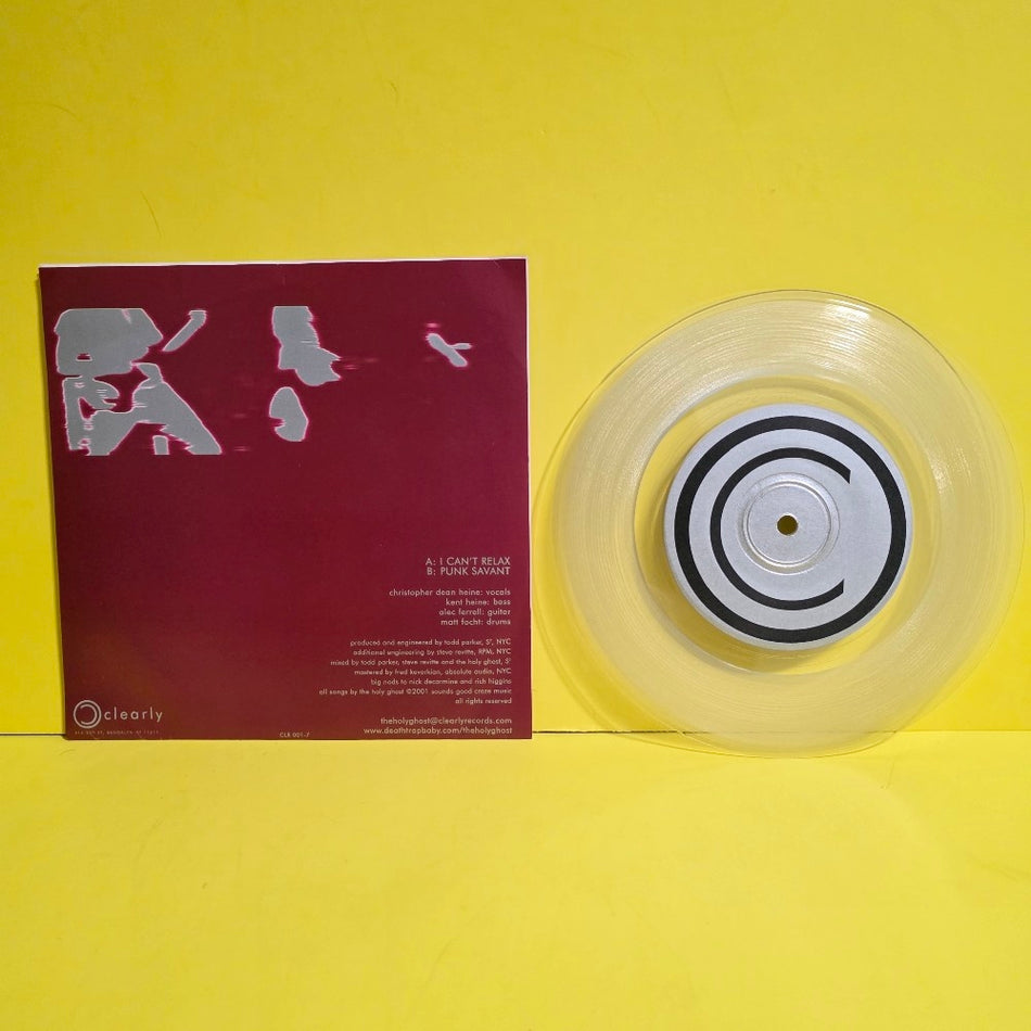 The Holy Ghost  - I Can't Relax 7" Clear Vinyl  - 2001 - CLR 001-7 - Used - EX - Vinyl