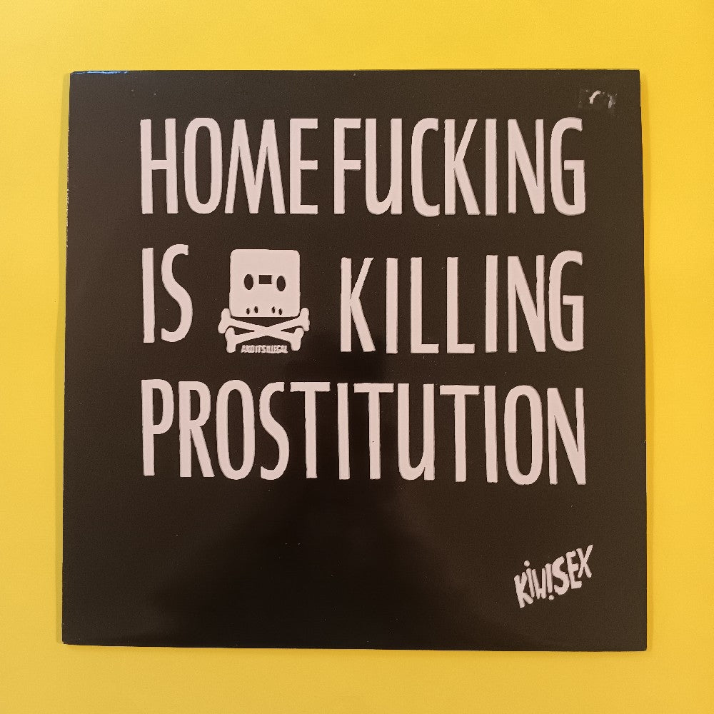 Kiwisex - Homefucking Is Killing Prostitution UK - 000-10 - Used - VG++ - Vinyl