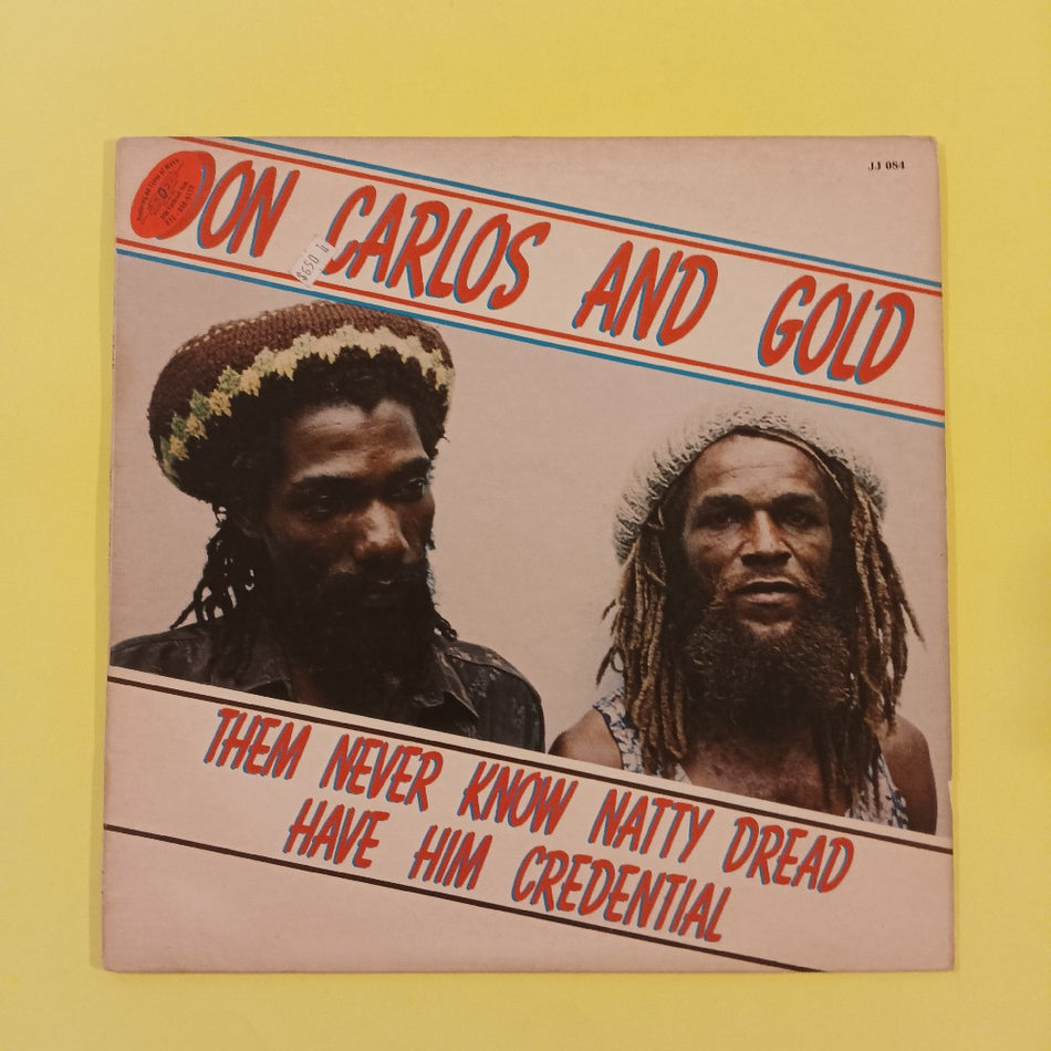 Don Carlos & Gold - Them Never Know Natty Dread Have Him Credential - 1982 - JJ 084 - Used - VG+ - Vinyl
