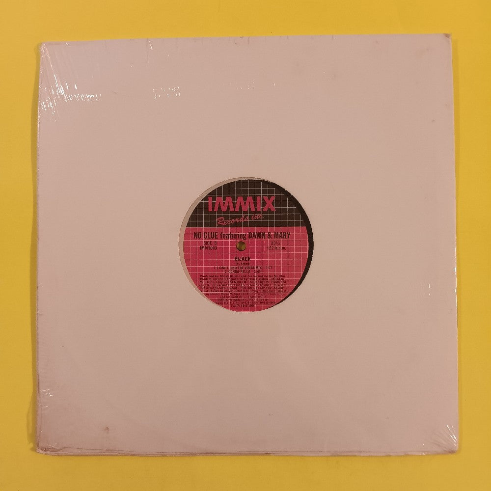 No Clue Ft. Dawn & Mary - Hijack 12" - 1990 - IMM 1003 - New - Sealed - Vinyl