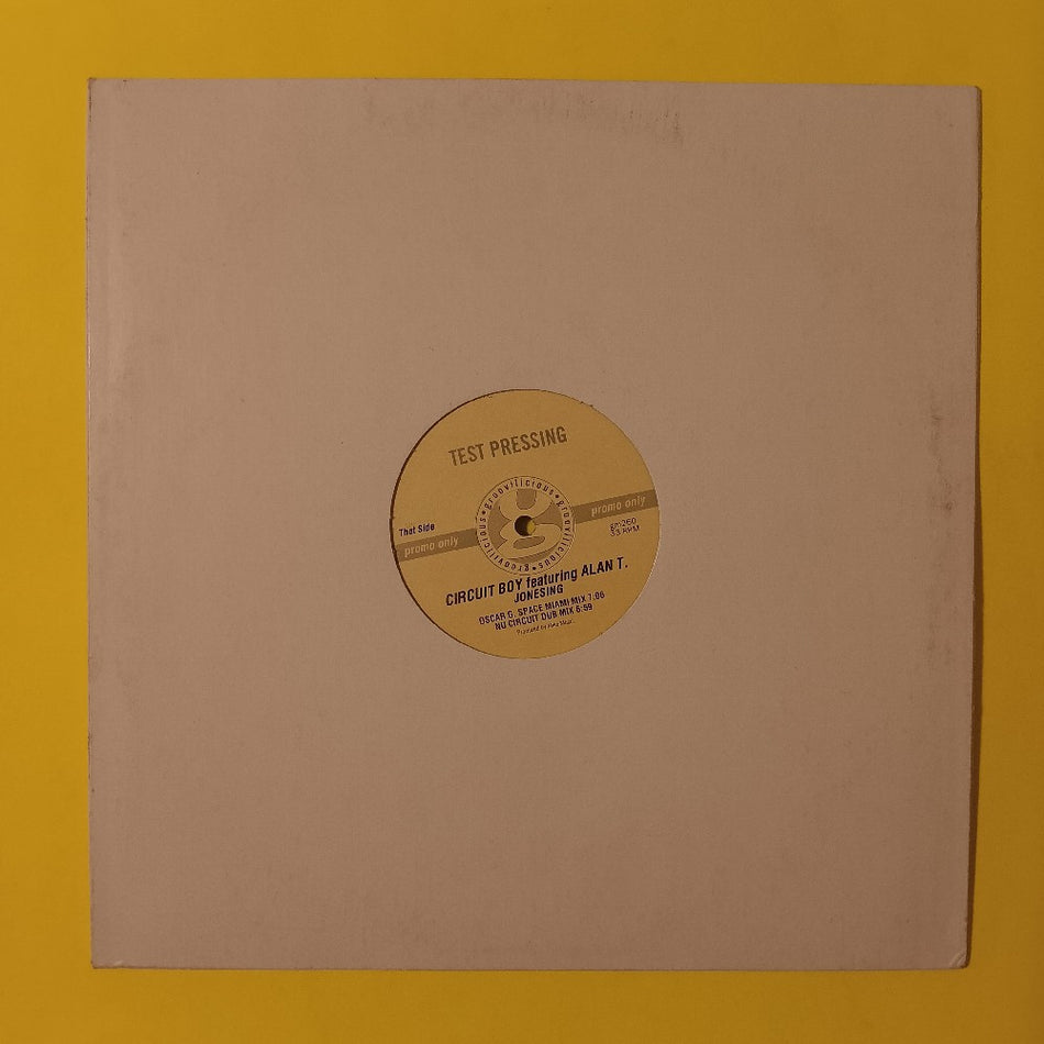 Circuit Boy Ft. Alan T. - Jonesing TEST PRESSING - 2001 - GM260 - Used - VG++ - Vinyl