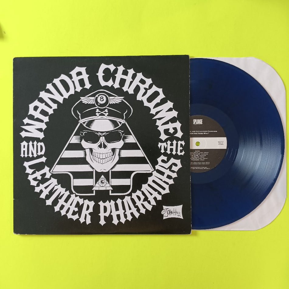 Wanda Chrome & The Leather Pharoahs - Eleven The Hard Way BLUE - 1995 - SPL012 - Used - VG++ - Vinyl