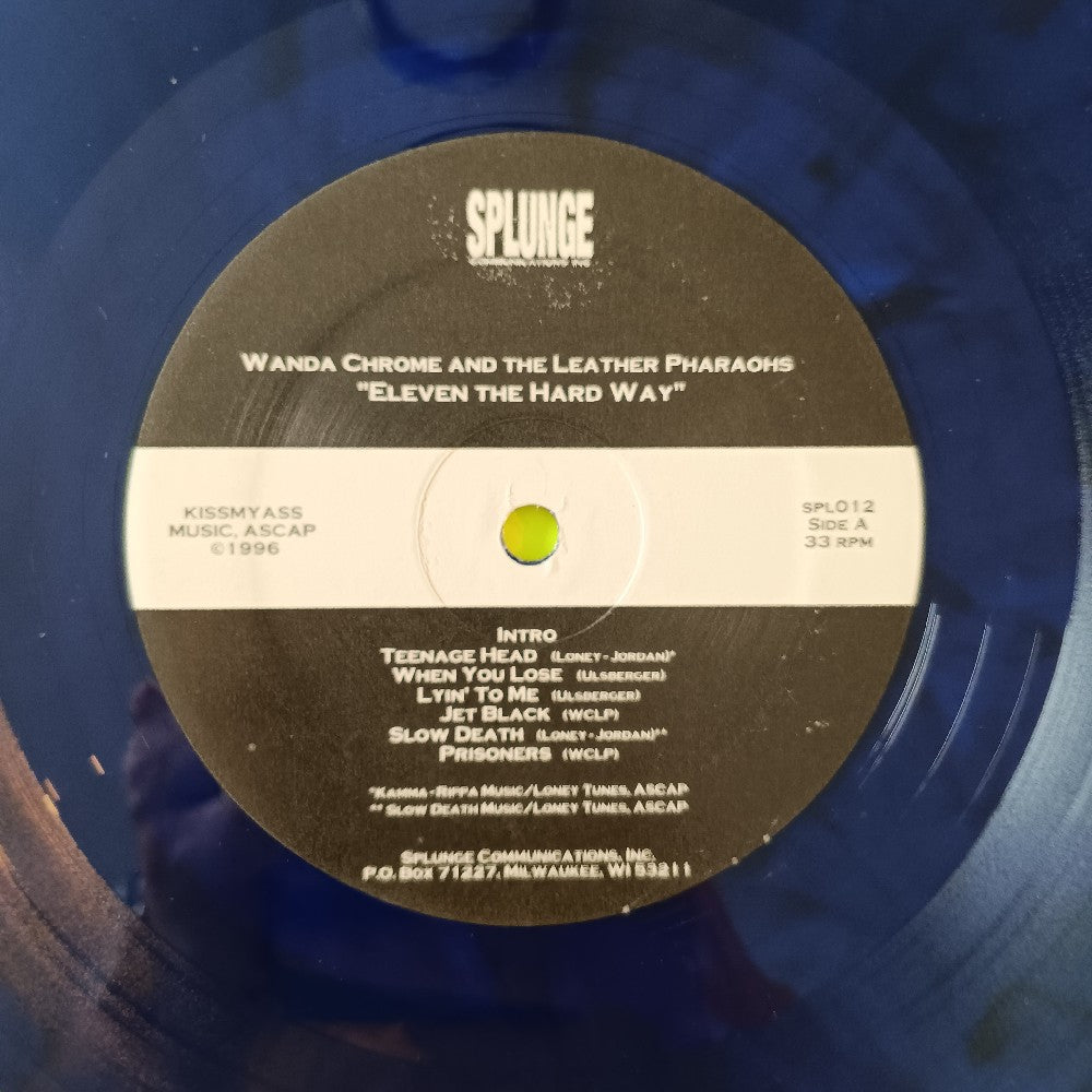 Wanda Chrome & The Leather Pharoahs - Eleven The Hard Way BLUE - 1995 - SPL012 - Used - VG++ - Vinyl