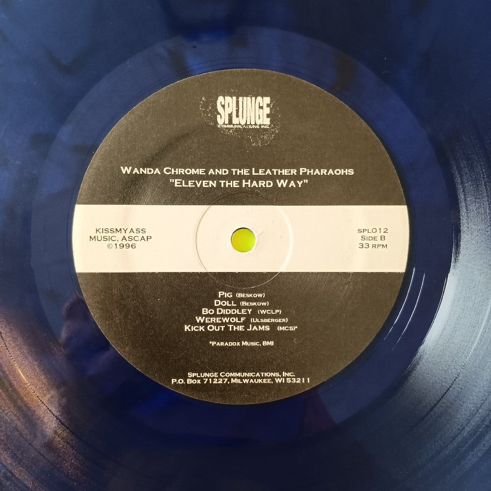 Wanda Chrome & The Leather Pharoahs - Eleven The Hard Way BLUE - 1995 - SPL012 - Used - VG++ - Vinyl