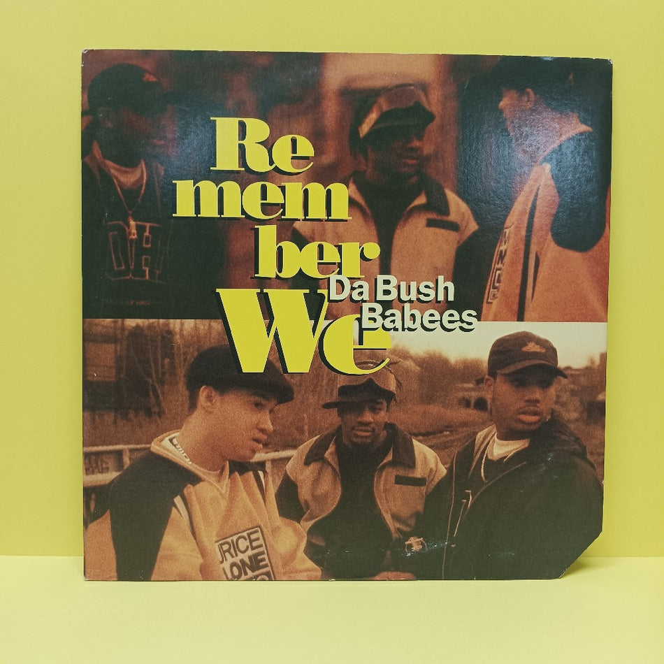 Da Bush Babees - Remember We 12" - 1995 - 0-41943 - Used - VG++ - Vinyl