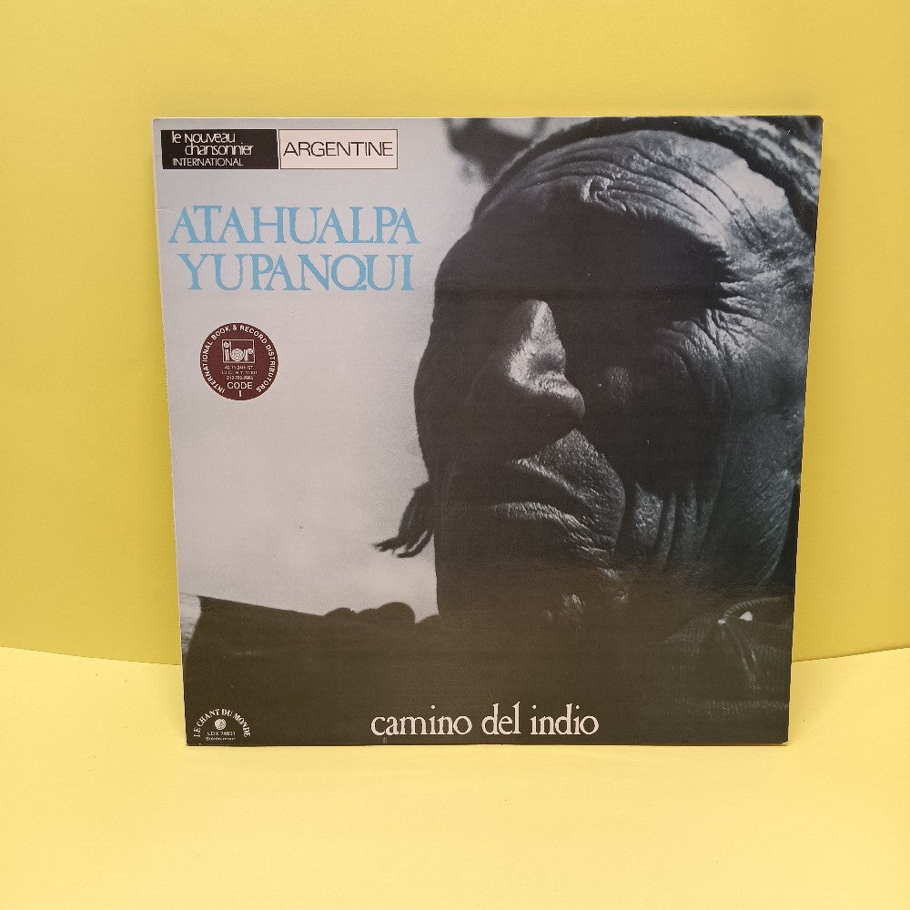 Atahualpa Yupanqui - Camino Del Indio FRANCE - 1977 - LDX 74631 - Used - EX - Vinyl