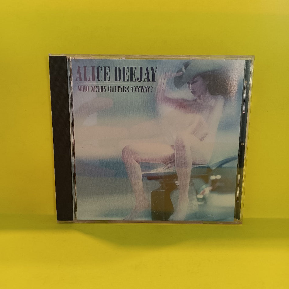 Alice Deejay - Who Needs Guitars Anyway? - 2000 - 012 157 672-2 - Used - EX - CDs