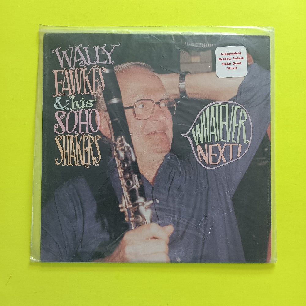 Wally Fawkes & His Soho Shakers  - Whatever Next - 1987 - SOS 1144 - New - Sealed - Vinyl
