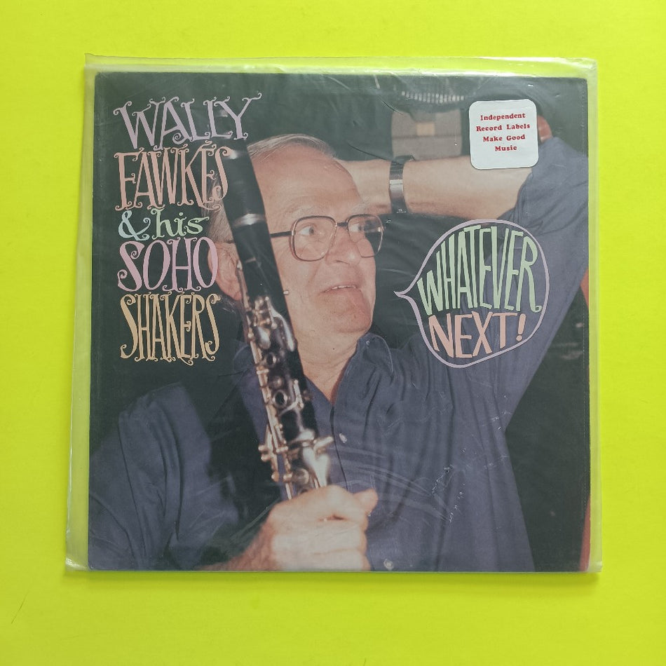 Wally Fawkes & His Soho Shakers  - Whatever Next - 1987 - SOS 1144 - New - Sealed - Vinyl