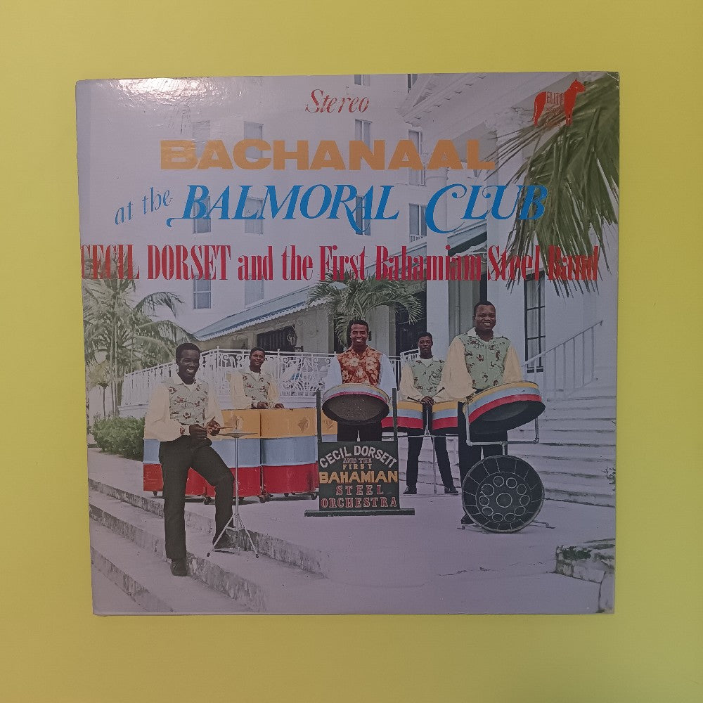 Cecil Dorsett & 1st Bahamian Steel Orch - Bachanaal At The Balmoral Club BAHAMAS - 1968 - OE-33 - Used - EX - Vinyl