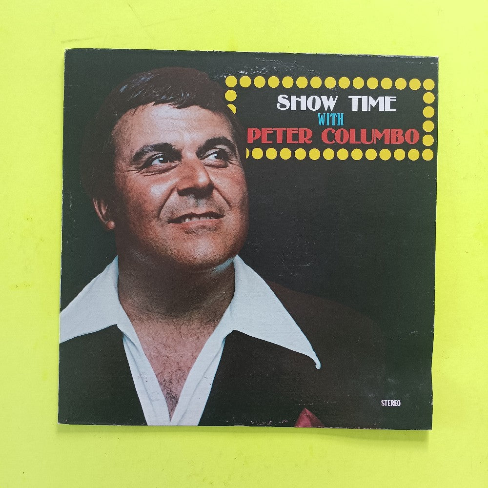 Peter Columbo - Showtime With Peter Columbo SIGNED W Love This Is My Song 45 - 1978 - A309 A321 - Used - EX - Vinyl