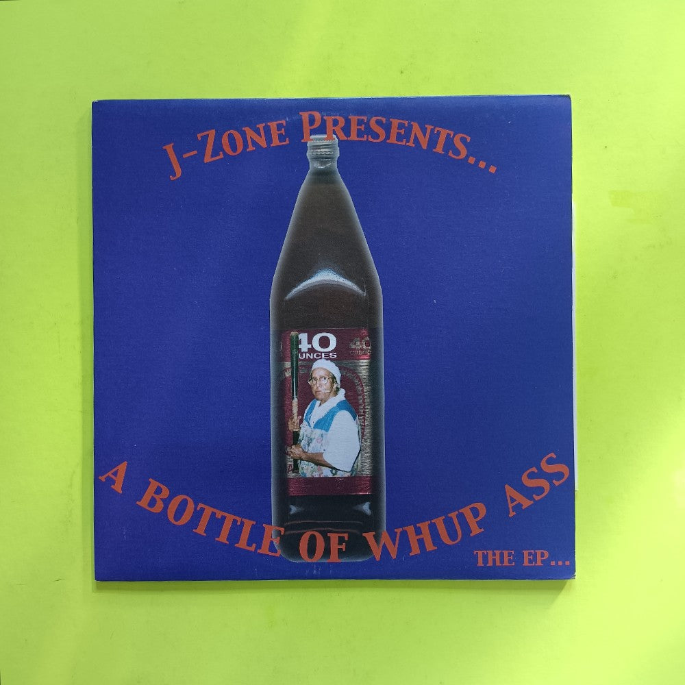 J-Zone - A Bottle Of Whup Ass The EP - 2000 - OME-002 - Used - VG++ - Vinyl